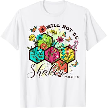 I Will Not Be Shaken, Psalm 16:8, Christian Religious Tees T-Shirt