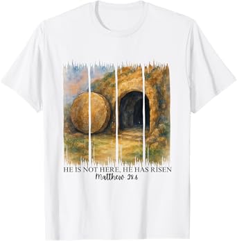 He Is Not Here He Has Risen Matthew 28:6 Easter Christian T-Shirt