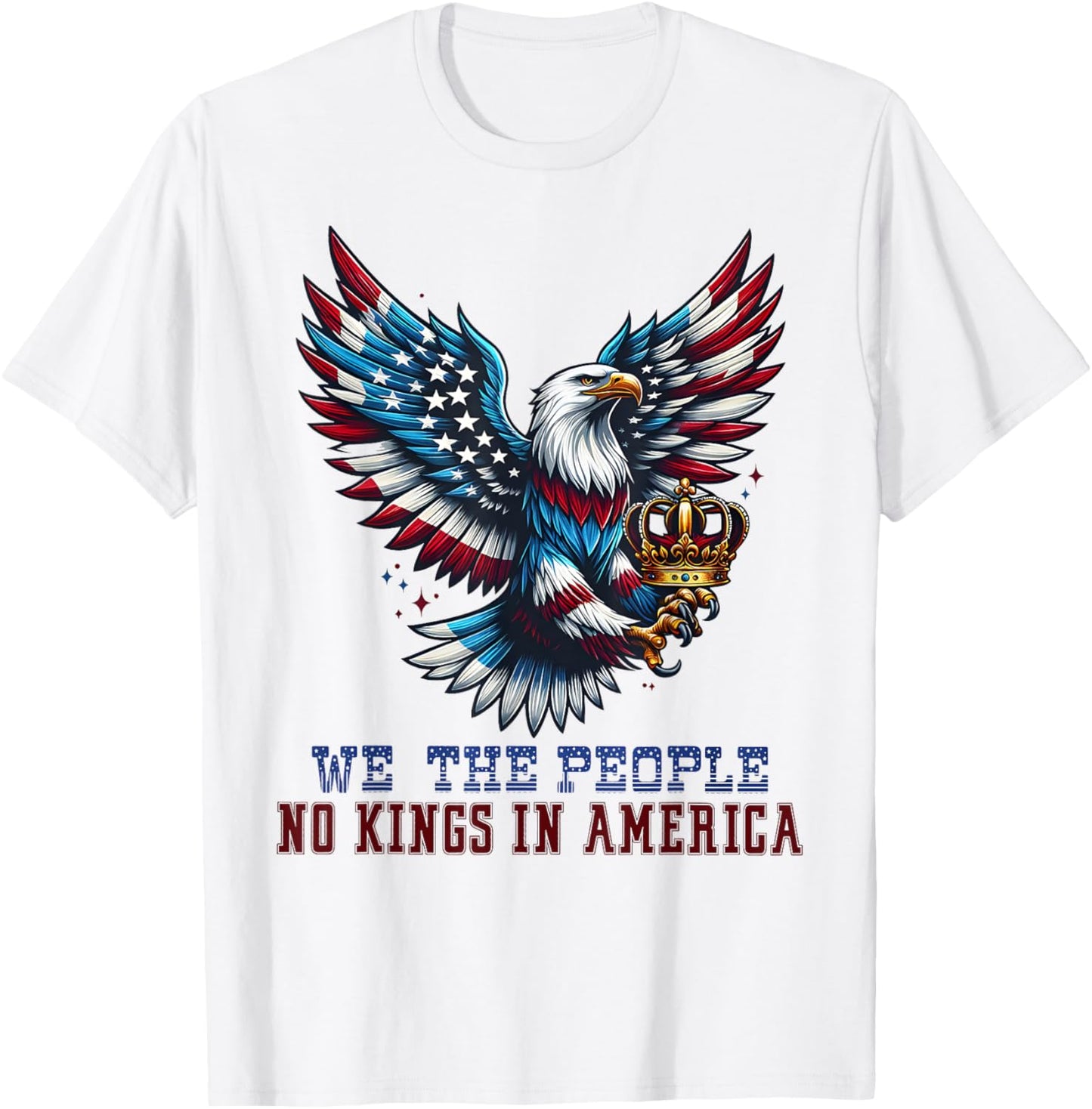 No Kings In America We The People Political Shirt Men Women T-shirt
