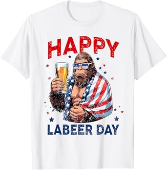 Happy Labeer Day Labor Day Funny American Flag Patriotic T-Shirt