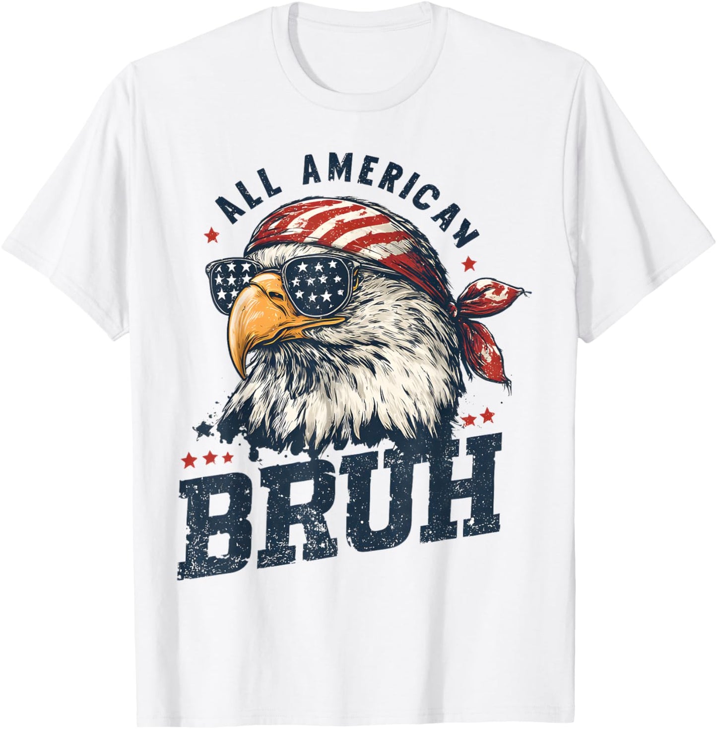 All American Bruh Eagle Patriotic Eagle Bruh 4th Of July Usa T-shirt