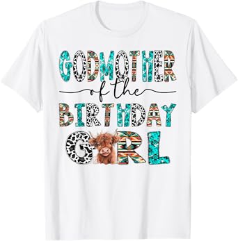 GodMother Of The Birthday Girl Highland Cow 1St Birthday T-Shirt