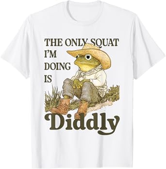 Frog Toad Cowboy Western Only Squat I'm Doing Is Diddly T-Shirt