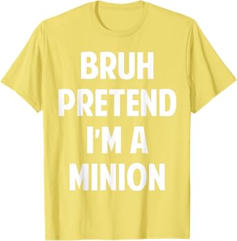 Halloween Bruh Pretend I'm a Minion Funny Costume Kid Men T-Shirt