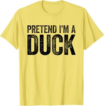 Pretend I'm A Duck Shirt Matching Kids Adult Duck Costume T-Shirt