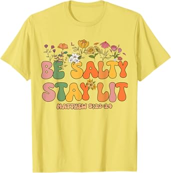 Women Christian-Shirt Be Salty Stay Lit Matthew Groovy Jesus T-Shirt