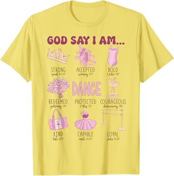 Girl God Says I Am Ballet Dancer Cute Christian Teen Toddler T-Shirt