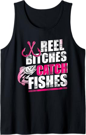 Reel Bitches Catch Fishes Funny Fishing Tank Top
