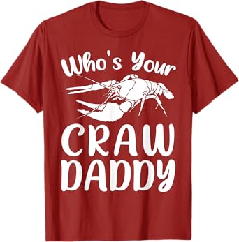 Who's Your Crawdaddy Funny Crawfish Mardi Gras Shrimp Crew T-Shirt