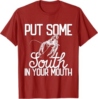 Put Some South In Your Mouth Craw Fish Funny Crawfish Boil T-Shirt
