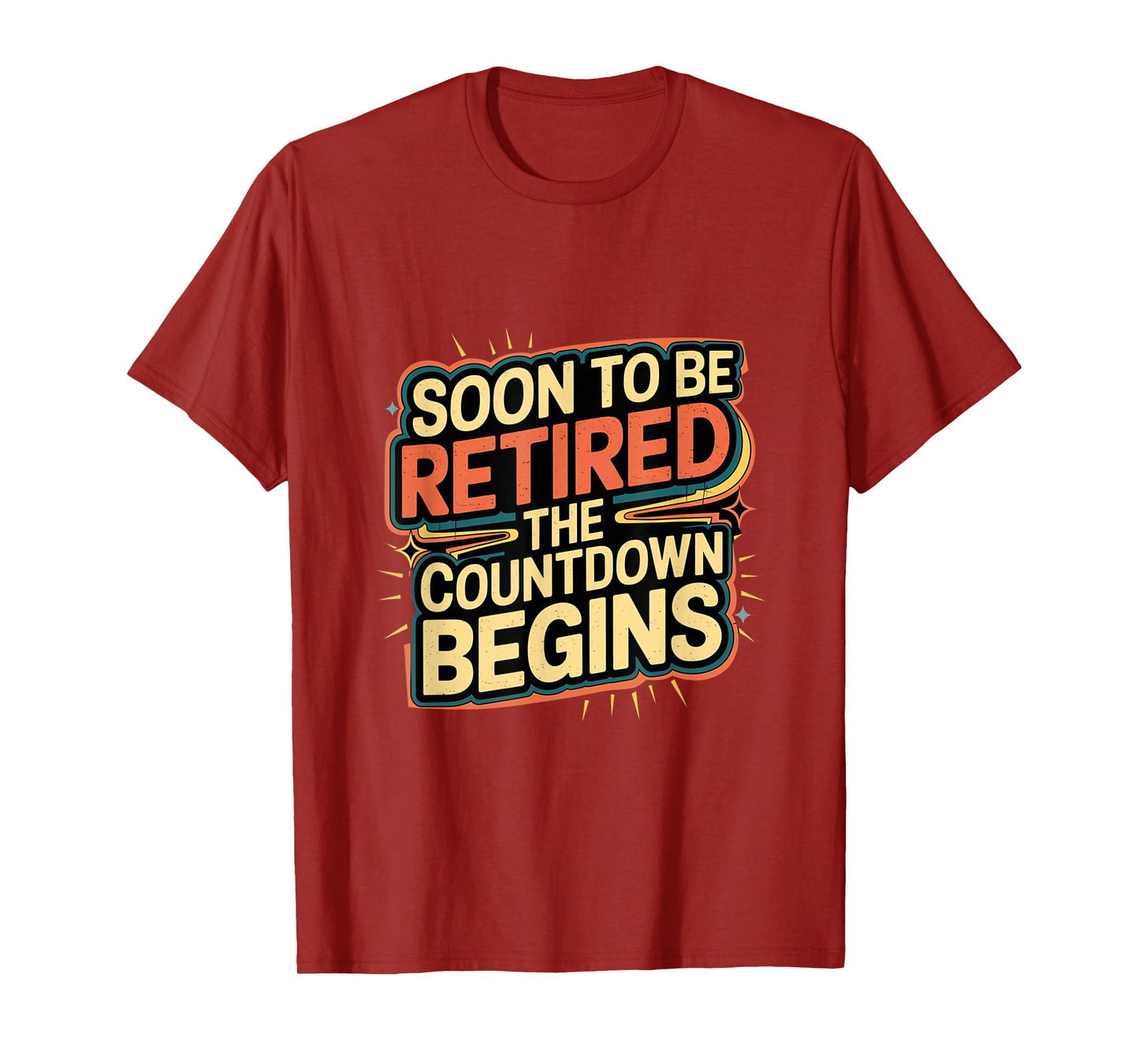 Soon To Be Retired The Countdown Begins |-- T-Shirt
