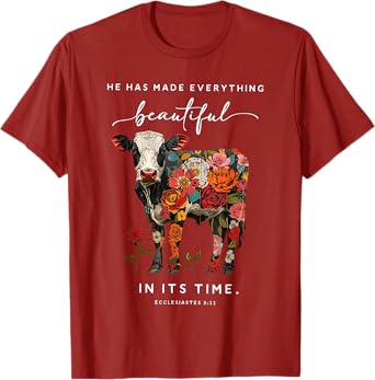 he has made everything beautiful in its time cow T-Shirt