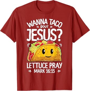 Wanna Taco Bout Jesus Cinco de Mayo Women Men Christian T-Shirt