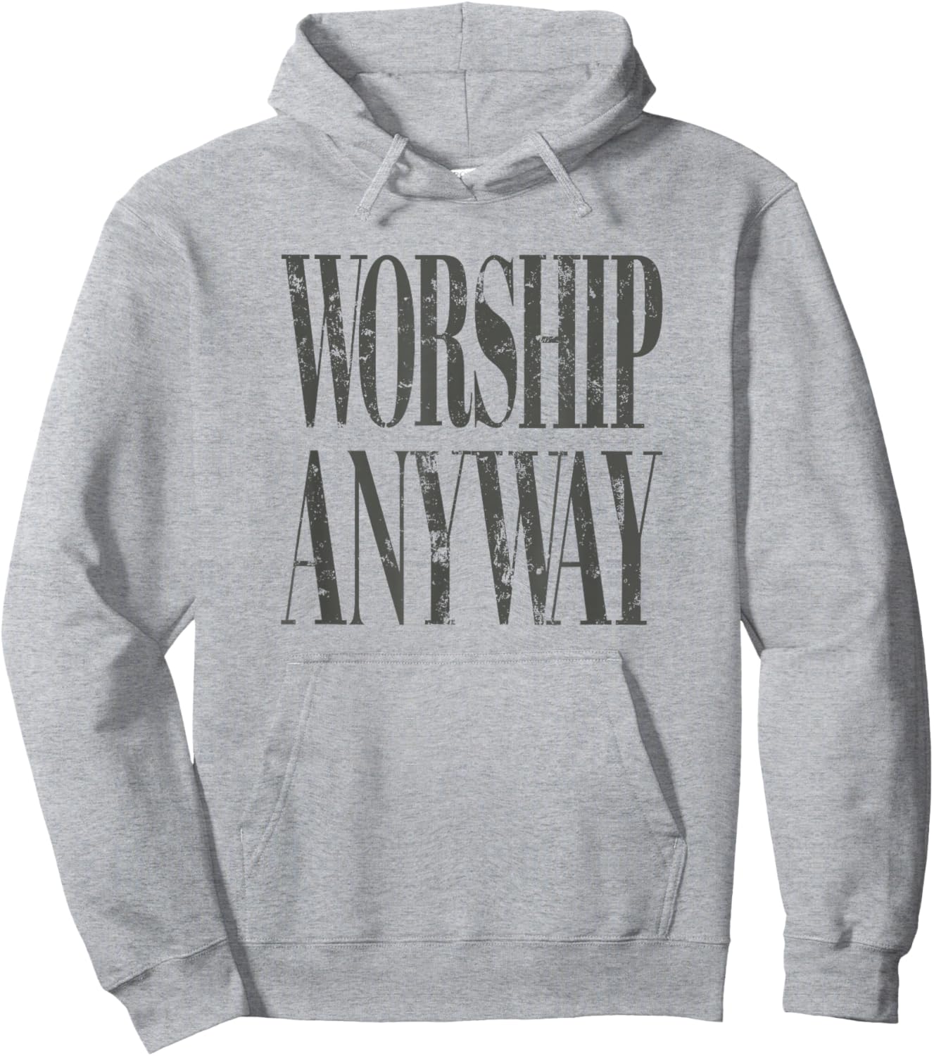 Worship Anyway Distressed Christian T-Shirt - Hoodie | Ash