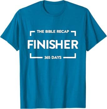 The Bible Recap Finisher 365 Days Christian Jesus Humor T-Shirt