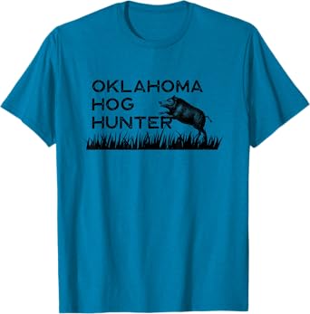 Oklahoma Hog Hunter Feral Boar Texas Hunt Hunter Wild Pig T-Shirt