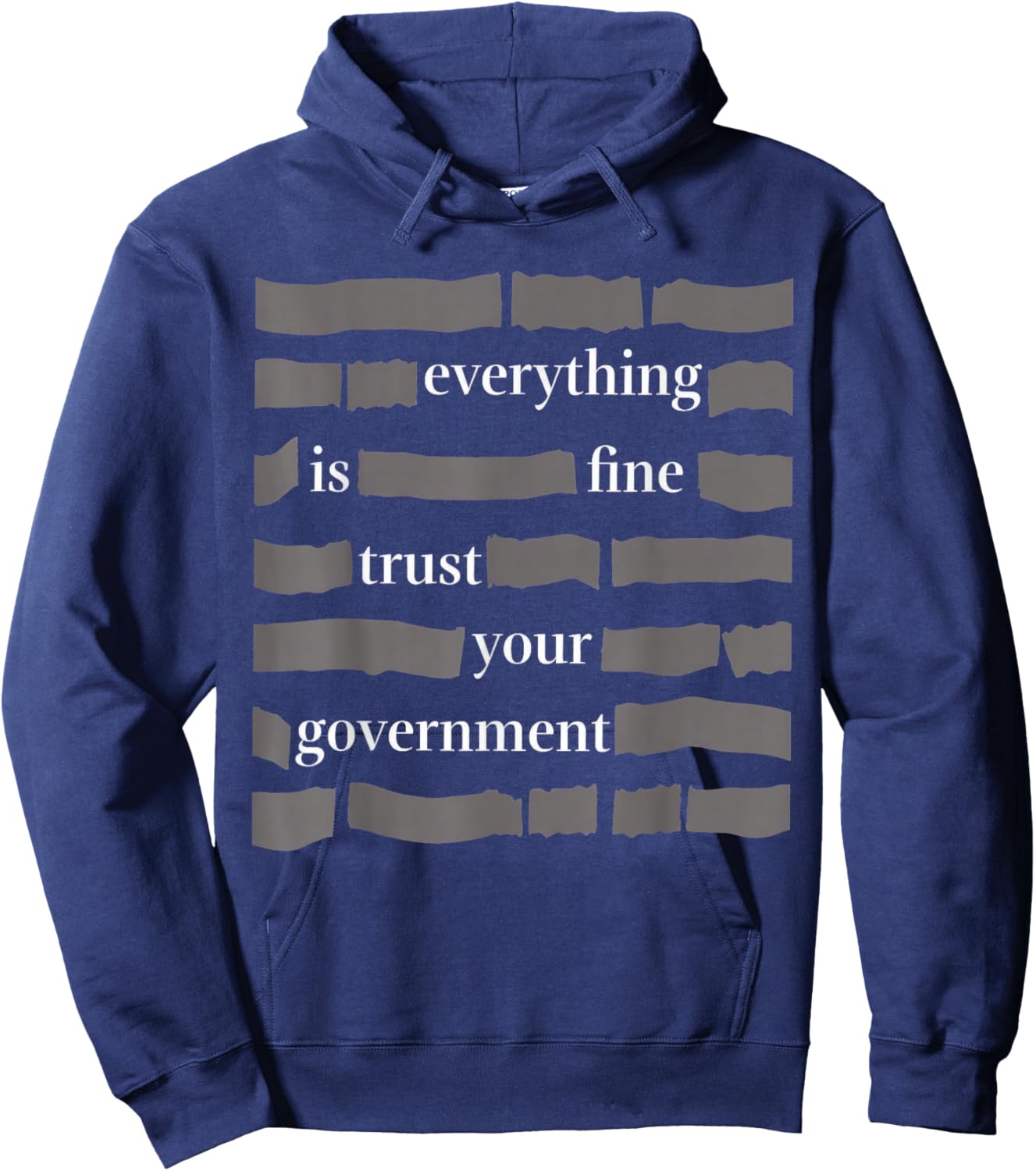 Everything is Fine Trust Your Government T-Shirt - Hoodie | Navy