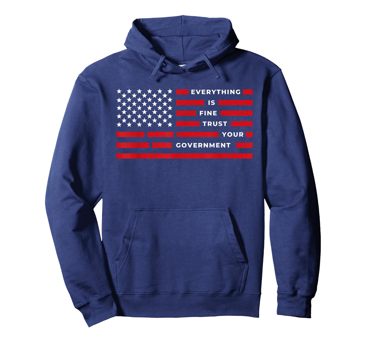 Vintage Everything is Fine Trust Your Government Meme T-Shirt - Hoodie | Navy