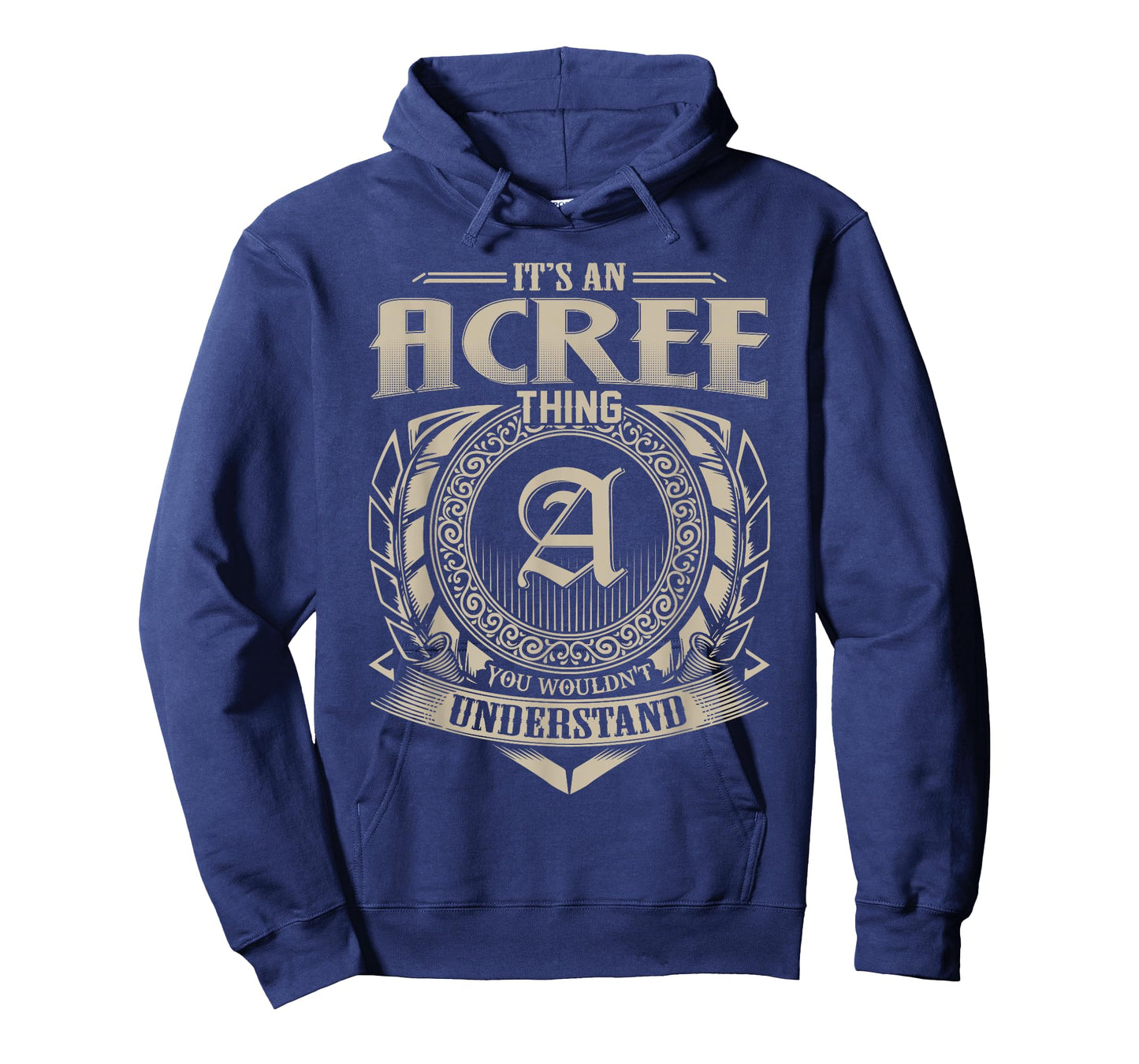It's An ACREE Thing You Wouldn't Understand Name Vintage T-Shirt