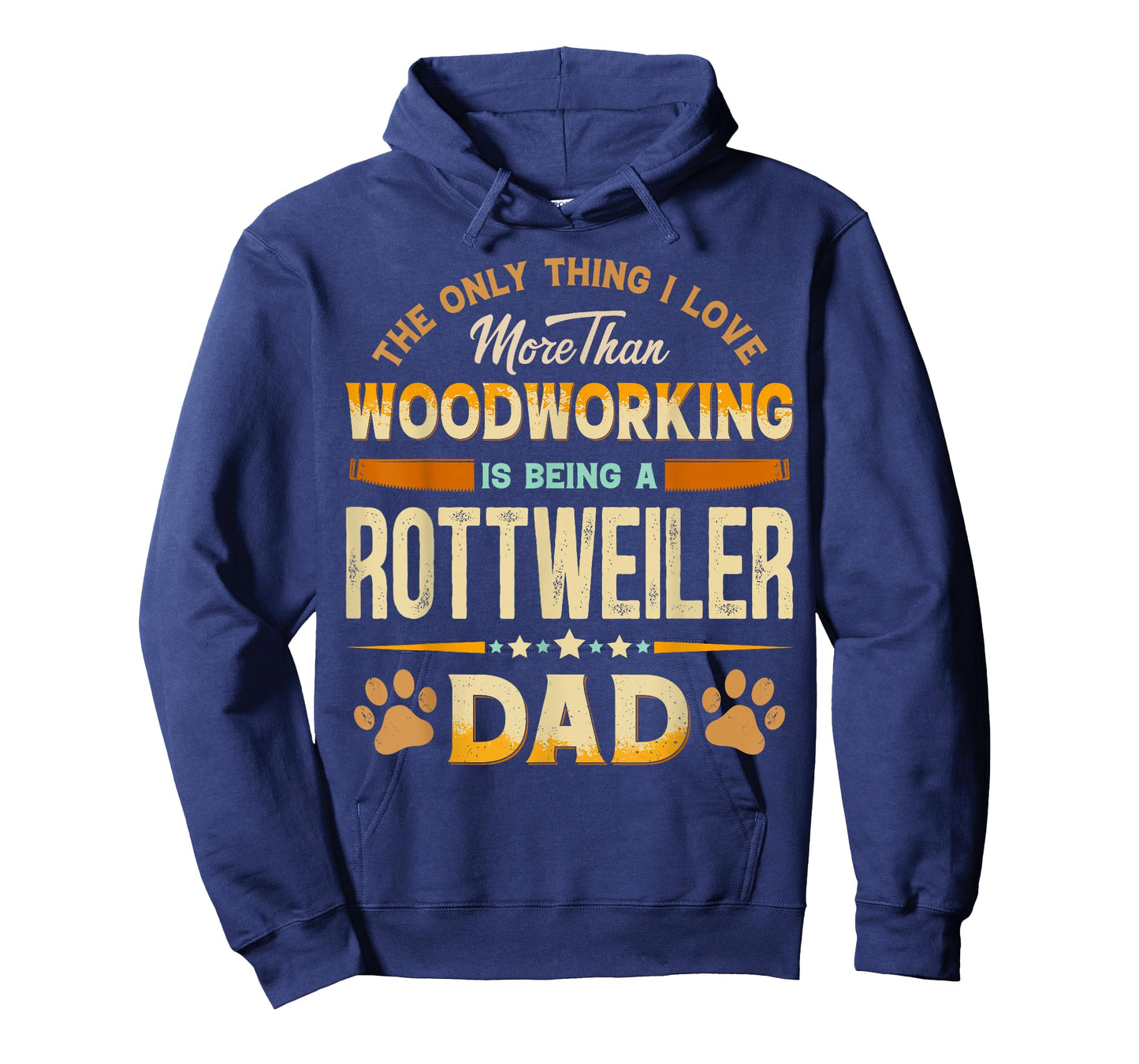 Funny Woodworking Father's Day - Rottweiler Dad Dog Lover T-Shirt