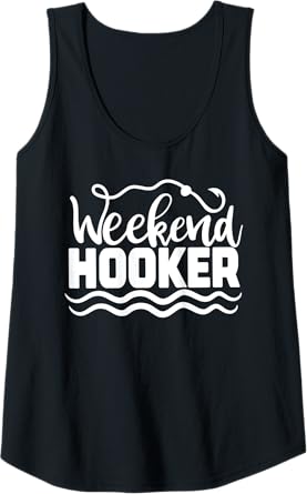 Womens Weekend Hooker, Gift For Outdoor Lover, Funny Women Fishing Tank Top