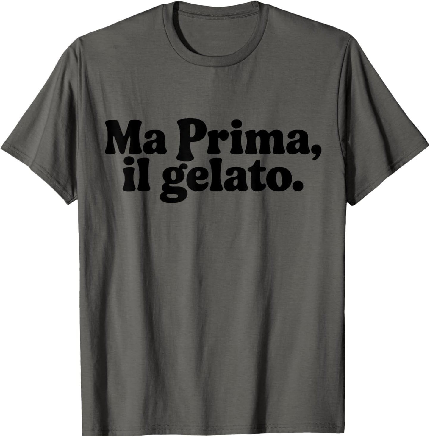 But First, Gelato In Italy Tee – Funny Dessert Travel T-Shirt