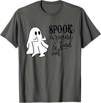 Spook around & find out funny middle finger ghost Halloween T-Shirt