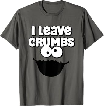 Funny I Leave Crumbs Monster Cookies Cake T-Shirt