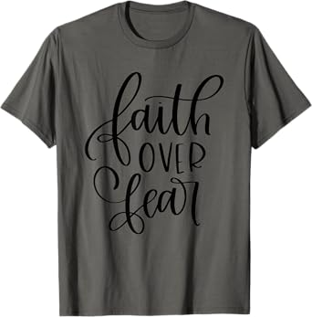 Faith Over Fear- Faith Over Fear Handwriting T-Shirt