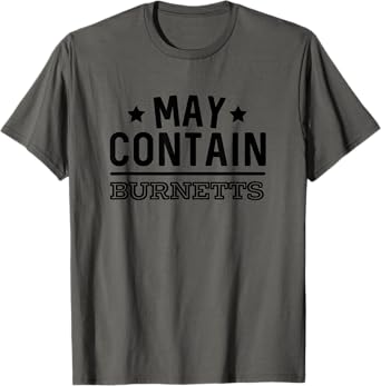 May Contain Burnett's Alcohol Vodka Funny Party T-Shirt