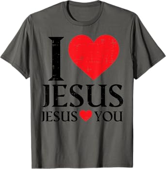 I Love Jesus Loves You Christian Religious Women Kids Men T-Shirt