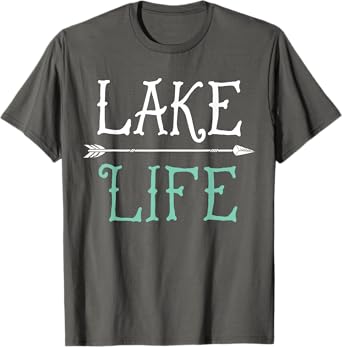 Lake Life T shirt Fishing Boating Sailing Funny Outdoor Tee T-Shirt