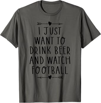 Drink Beer and Watch Football Funny Tee T-Shirt