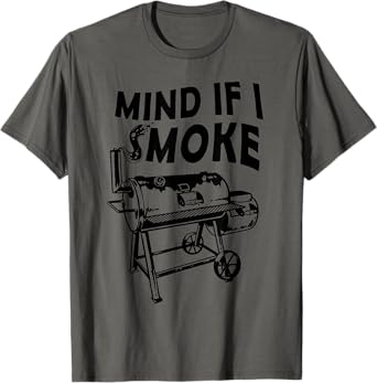 Mind If I Smoke Funny BBQ Smoking Barbecue Grilling Gifts T-Shirt