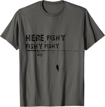 Funny Fishing Quote Cool Design For Fisherman T-Shirt