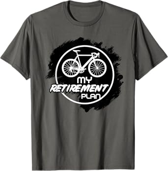 Cyclist Retirement Retired Bike My Retirement Plan Bicycle T-Shirt