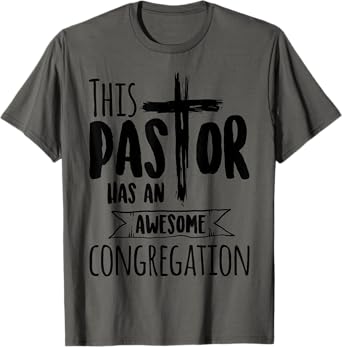 This Pastor Has An Awesome Congregation | Priest Gift T-Shirt