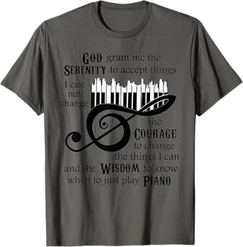 God Serenity Grant Me The To Ccept Things Piano T-Shirt