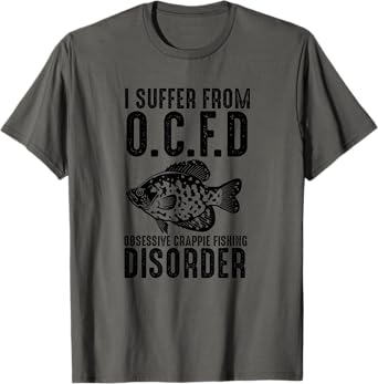 Funny I Suffer From OCFD Obsessive Crappie Fishing Disoder T-Shirt