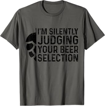 Craft Beer Silently Judging Your Beer Selection Snob Gift T-Shirt