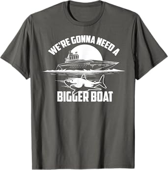 Cute Unique We're Gonna Need A Bigger Boat Shirt Gift T-Shirt