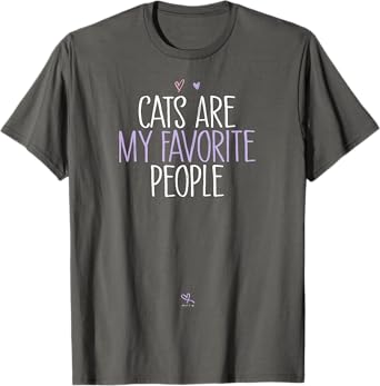 Funny Cats Are My Favourite People T-Shirt
