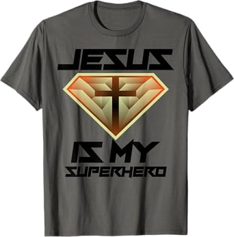 Jesus Is My Superhero | Cute Powerful Christian Gift T-Shirt