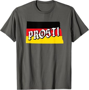 Prost North Dakota Germany Oktoberfest Beer Festival T-Shirt