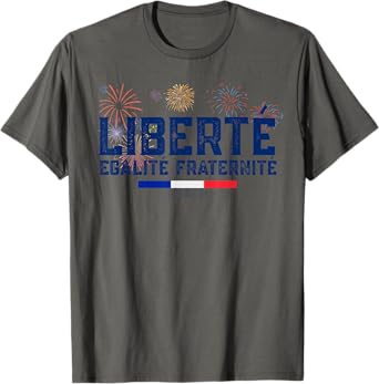 Fête nationale 14 juillet Liberté Egalité Fraternit France T-Shirt