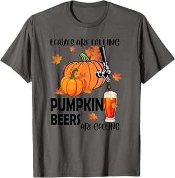 Halloween Beer Leaves Are Falling Pumpkin Beers Are Calling T-Shirt