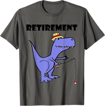 Smilemoreteesa Funny T-rex Dinosaur Fishing Retirement T-Shirt