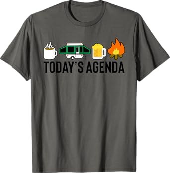 Today's Agenda Camping Coffee Pop Up Camper Beer Campfire T-Shirt