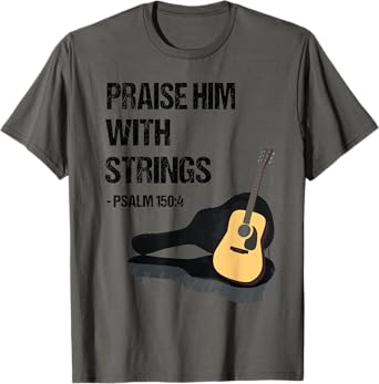 Praise Him With Strings Christian Guitar Player T Shirt T-Shirt