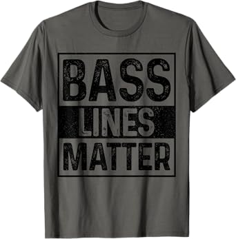 Bass Lines Matter Bass Player Music Producer EDM DnB DJ T-Shirt